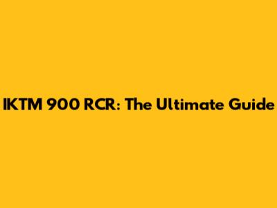IKTM 900 RCR: The Ultimate Guide