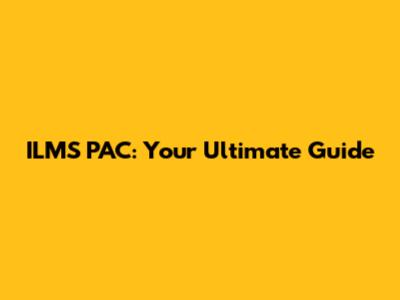 ILMS PAC: Your Ultimate Guide