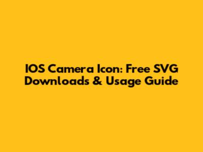 IOS Camera Icon: Free SVG Downloads & Usage Guide