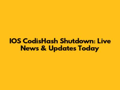 IOS CodisHash Shutdown: Live News & Updates Today