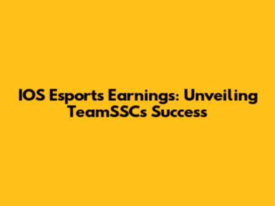 IOS Esports Earnings: Unveiling TeamSSC's Success