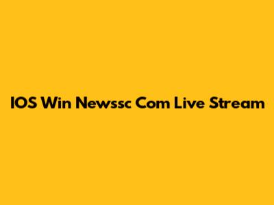 IOS Win Newssc Com Live Stream