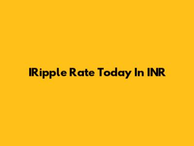 IRipple Rate Today In INR