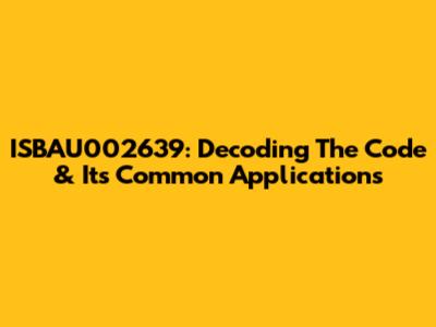 ISBAU002639: Decoding The Code & Its Common Applications