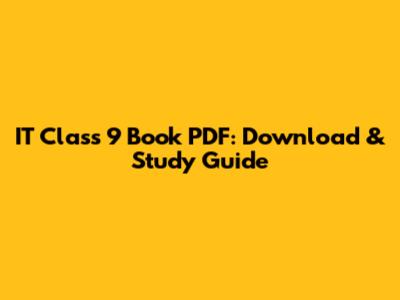 IT Class 9 Book PDF: Download & Study Guide