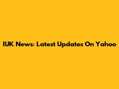 IUK News: Latest Updates On Yahoo