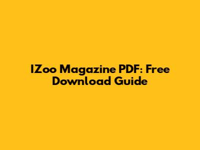 IZoo Magazine PDF: Free Download Guide