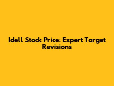 Idell Stock Price: Expert Target Revisions
