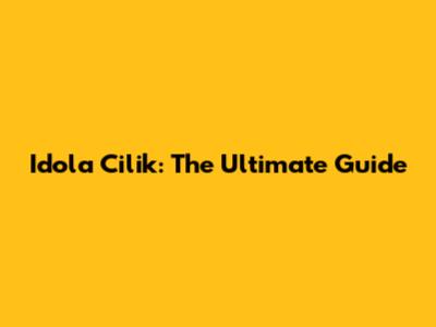 Idola Cilik: The Ultimate Guide