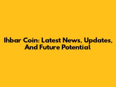 Ihbar Coin: Latest News, Updates, And Future Potential