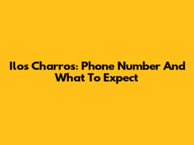 Ilo's Charros: Phone Number And What To Expect
