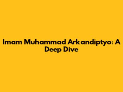 Imam Muhammad Arkandiptyo: A Deep Dive