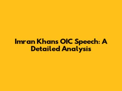 Imran Khan's OIC Speech: A Detailed Analysis
