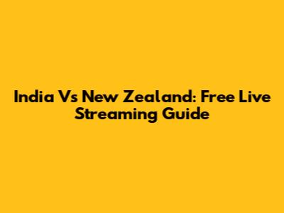 India Vs New Zealand: Free Live Streaming Guide