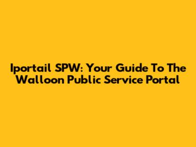 Iportail SPW: Your Guide To The Walloon Public Service Portal