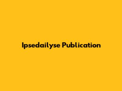 Ipsedailyse Publication