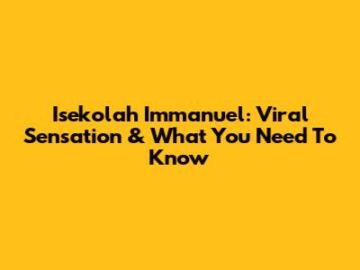 Isekolah Immanuel: Viral Sensation & What You Need To Know