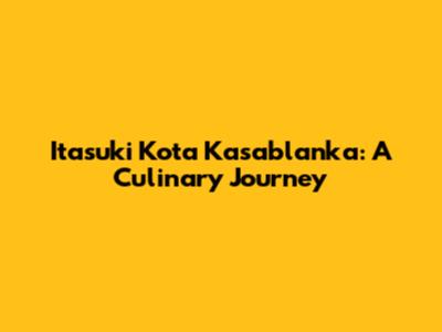 Itasuki Kota Kasablanka: A Culinary Journey