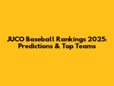 JUCO Baseball Rankings 2025: Predictions & Top Teams