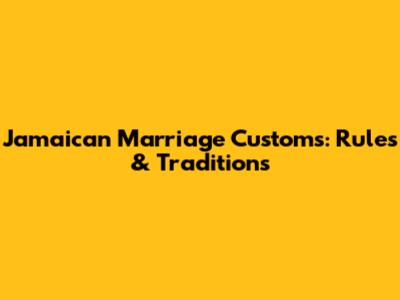 Jamaican Marriage Customs: Rules & Traditions