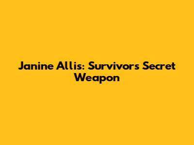 Janine Allis: Survivor's Secret Weapon