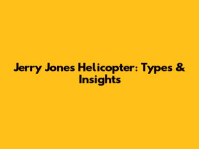 Jerry Jones' Helicopter: Types & Insights