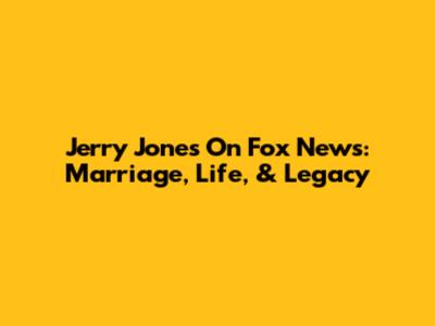 Jerry Jones On Fox News: Marriage, Life, & Legacy