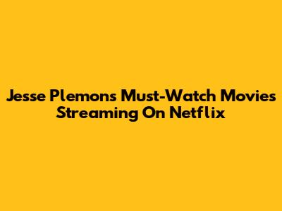 Jesse Plemons' Must-Watch Movies Streaming On Netflix