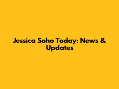 Jessica Soho Today: News & Updates