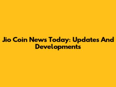 Jio Coin News Today: Updates And Developments