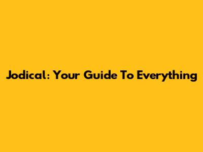 Jodical: Your Guide To Everything