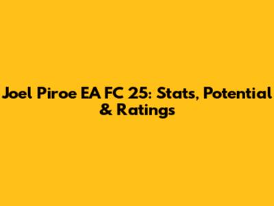 Joel Piroe EA FC 25: Stats, Potential & Ratings