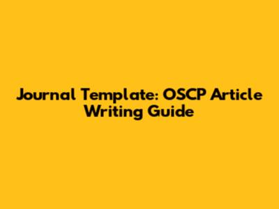 Journal Template: OSCP Article Writing Guide