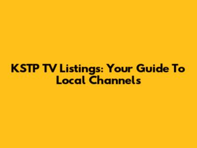 KSTP TV Listings: Your Guide To Local Channels