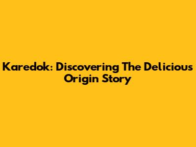 Karedok: Discovering The Delicious Origin Story
