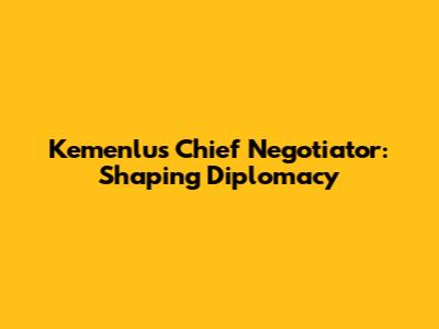 Kemenlu's Chief Negotiator: Shaping Diplomacy