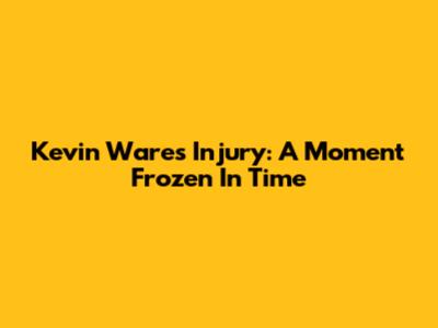 Kevin Ware's Injury: A Moment Frozen In Time