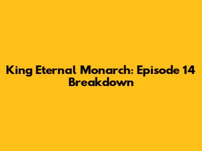 King Eternal Monarch: Episode 14 Breakdown