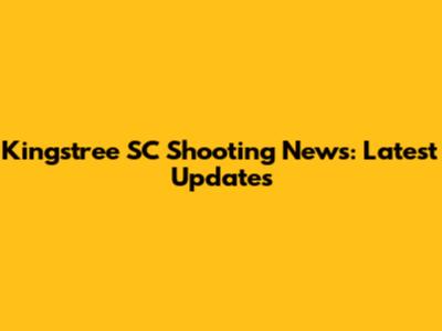 Kingstree SC Shooting News: Latest Updates