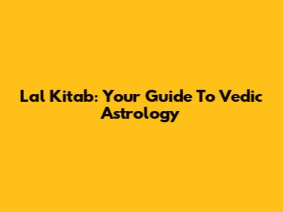Lal Kitab: Your Guide To Vedic Astrology