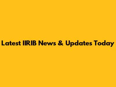 Latest IIRIB News & Updates Today
