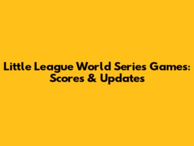 Little League World Series Games: Scores & Updates