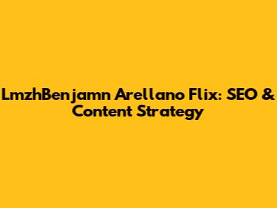 LmzhBenjamn Arellano Flix: SEO & Content Strategy