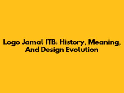 Logo Jamal ITB: History, Meaning, And Design Evolution