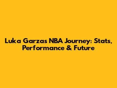 Luka Garza's NBA Journey: Stats, Performance & Future