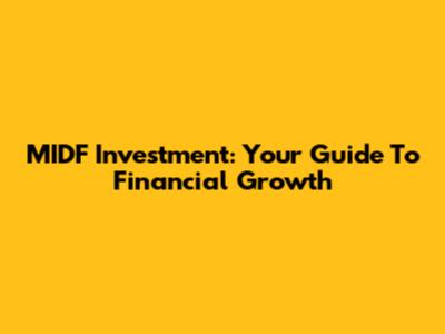 MIDF Investment: Your Guide To Financial Growth