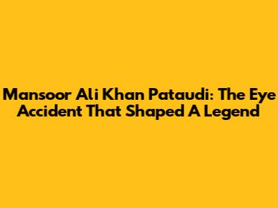 Mansoor Ali Khan Pataudi: The Eye Accident That Shaped A Legend