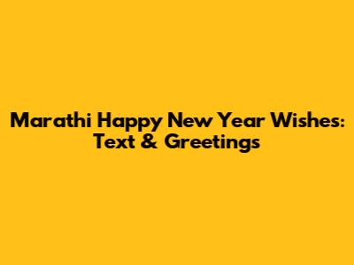 Marathi Happy New Year Wishes: Text & Greetings