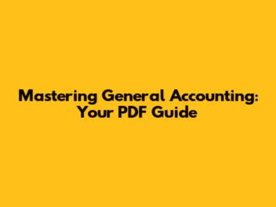 Mastering General Accounting: Your PDF Guide