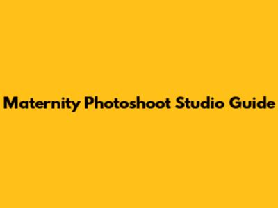 Maternity Photoshoot Studio Guide